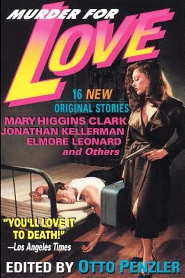 Murder for Love: 16 New Original Stories by Penzler, Otto