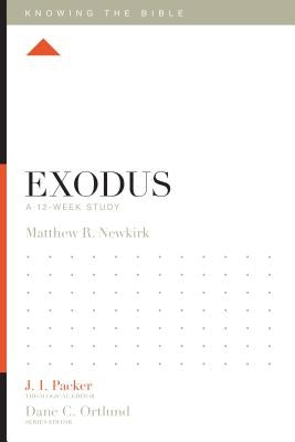 Exodus: A 12-Week Study by Newkirk, Matthew R.