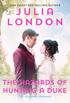 The Hazards of Hunting a Duke by London, Julia