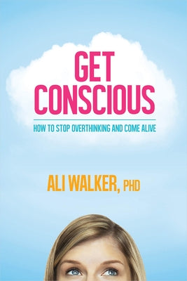 Get Conscious by Walker, Ali