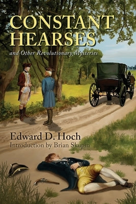 Constant Hearses and Other Revolutionary Mysteries by Hoch, Edward D.