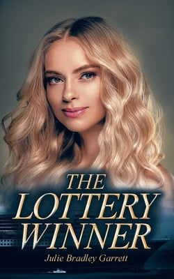 The Lottery Winner by Garrett, Julie Bradley