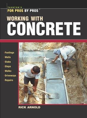 Working with Concrete by Arnold, Rick