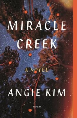 Miracle Creek by Kim, Angie