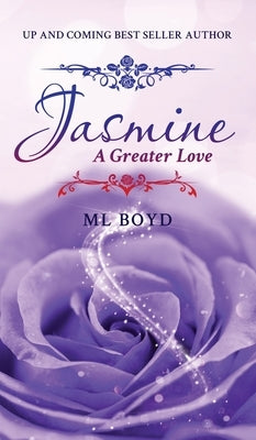 Jasmine: A Greater Love by Boyd, ML