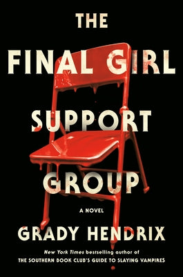The Final Girl Support Group by Hendrix, Grady