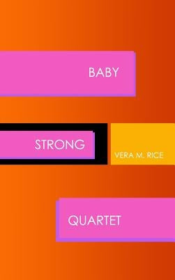 Baby Strong Quartet by Rice, Vera M.