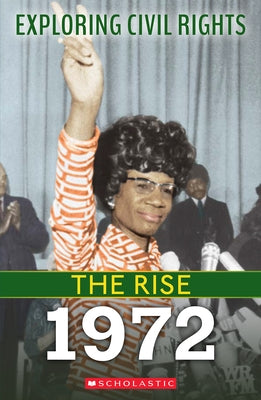 1972 (Exploring Civil Rights: The Rise) by Castrovilla, Selene