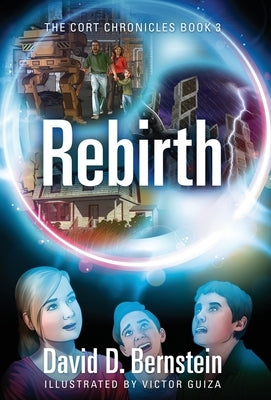 Rebirth: The CORT Chronicles Book 3 by Bernstein, David D.