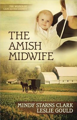 The Amish Midwife by Clark, Mindy Starns