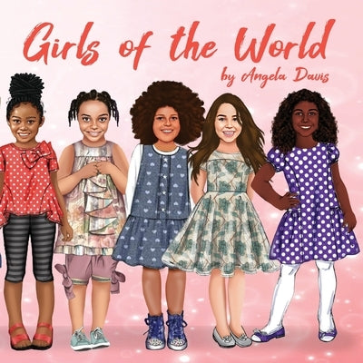 Girls of the World by Davis, Angela