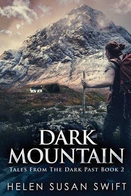 Dark Mountain: Large Print Edition by Swift, Helen Susan