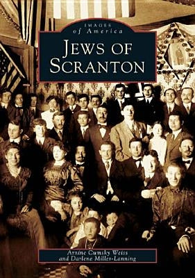 Jews of Scranton by Cumsky Weiss, Arnine