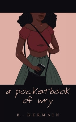 A Pocketbook of Wry by Germain, B.