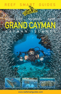 Reef Smart Guides Grand Cayman: (best Diving Spots) by McDougall, Peter