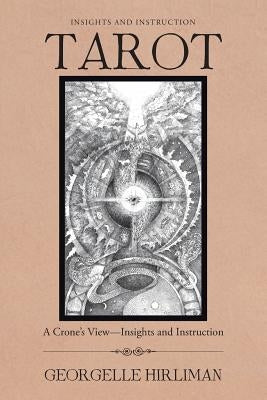 Insights and Instruction: A Crone's View-Insights and Instruction by Hirliman, Georgelle
