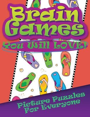 Brain Games You Will Love Picture Puzzles for Everyone by Speedy Publishing LLC