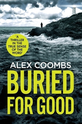 Buried For Good by Coombs, Alex