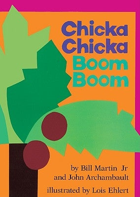 Chicka Chicka Boom Boom by Martin, Bill, Jr.