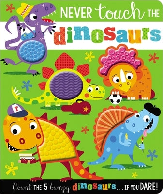 Never Touch the Dinosaurs by Make Believe Ideas Ltd