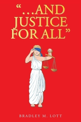 "...And Justice for All" by Lott, Bradley M.