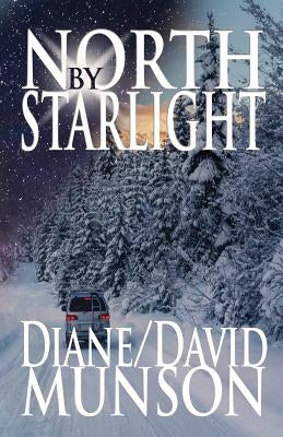 North by Starlight by Munson, Diane &. David