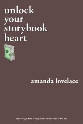 Unlock Your Storybook Heart by Lovelace, Amanda