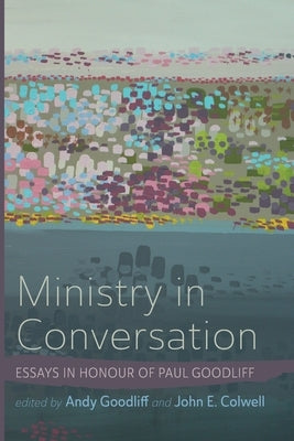 Ministry in Conversation by Goodliff, Andy