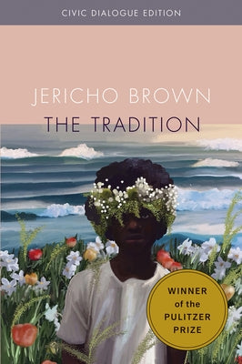 The Tradition: Civic Dialog Edition by Brown, Jericho