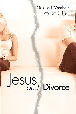 Jesus and Divorce by Wenham, Gordon J.