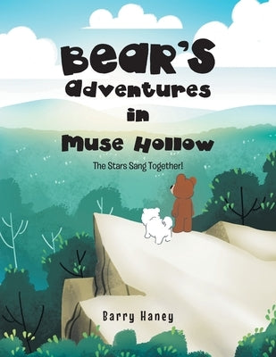 Bear's Adventures in Muse Hollow: The Stars Sang Together! by Haney, Barry