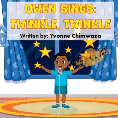 Owen Sings: Twinkle, Twinkle by Chimwaza, Yvonne