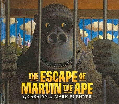 The Escape of Marvin the Ape by Buehner, Caralyn
