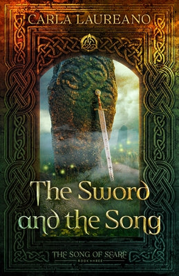 The Sword and the Song, 3 by Laureano, Carla
