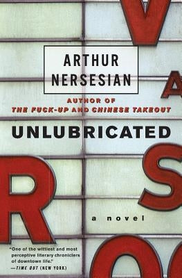 Unlubricated by Nersesian, Arthur