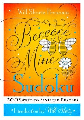 Will Shortz Presents Be Mine Sudoku by Shortz, Will