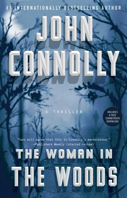 The Woman in the Woods, Volume 16: A Thriller by Connolly, John