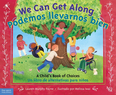 We Can Get Along: A Child's Book of Choices by Payne, Lauren Murphy