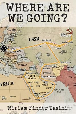 Where Are We Going? by Tasini, Miriam Finder