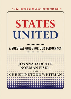 States United: A Survival Guide for Our Democracy by Lydgate, Joanna