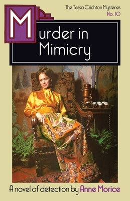 Murder in Mimicry: A Tessa Crichton Mystery by Morice, Anne