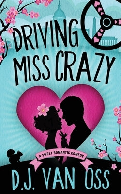 Driving Miss Crazy by Van Oss, D. J.