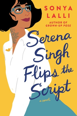 Serena Singh Flips the Script by Lalli, Sonya