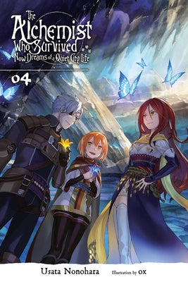 The Alchemist Who Survived Now Dreams of a Quiet City Life, Vol. 4 (Light Novel) by Nonohara, Usata