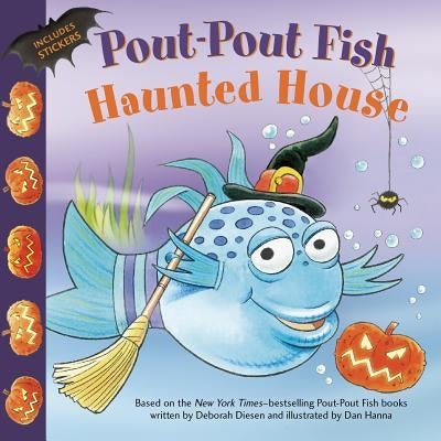 Pout-Pout Fish: Haunted House by Diesen, Deborah