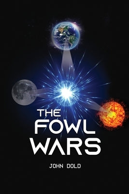 The Fowl Wars by Dold, John