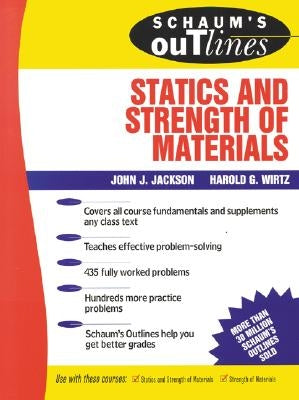 Schaum's Outline of Statics and Strength of Materials by Jackson, John J.