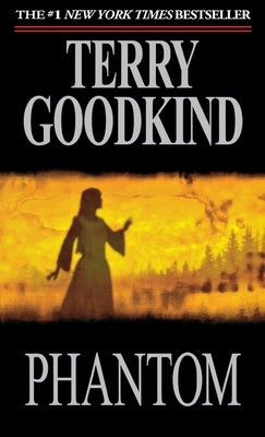 Phantom: Sword of Truth by Goodkind, Terry