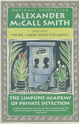 The Limpopo Academy of Private Detection by Smith, Alexander McCall