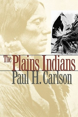 The Plains Indians by Carlson, Paul H.